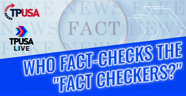 Who Fact-Checks The "Fact Checkers?"